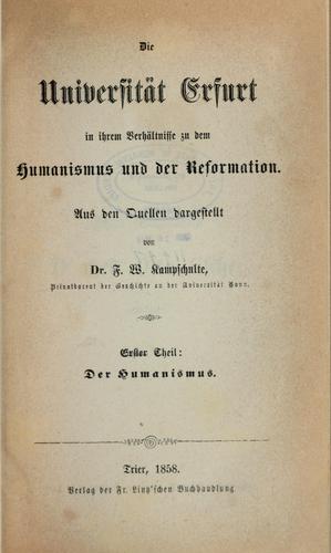 Die UniVersität Erfurt in ihrem verhältnisse zu dem Humanismus und der Reformation