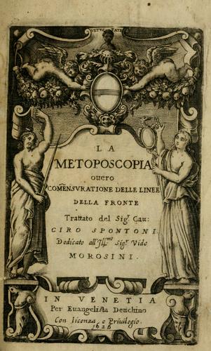 La metoposcopia, ouero, Com[m]ensuratione delle linee della fronte