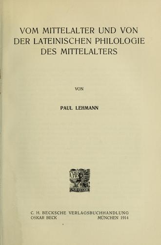 Vom Mittelalter und von der lateinischen Philologie des Mittelalters
