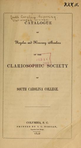 Catalogue of regular and honorary members of the Clariosophic Society of South Carolina College