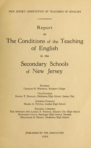 Report on the conditions of the teaching of English in the secondary schools of New Jersey ...