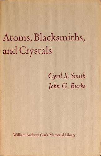 Atoms, blacksmiths, and crystals
