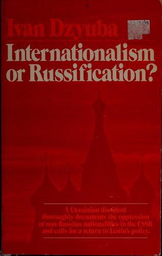Інтернаціоналізм чи русифікація?