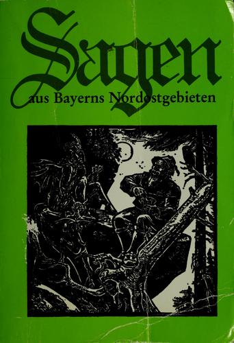 Sagen aus Bayerns Nordostgebieten