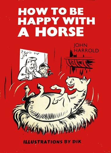 How to be happy with a horse
