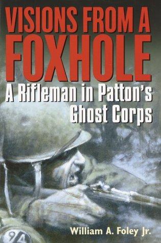 Visions from a foxhole