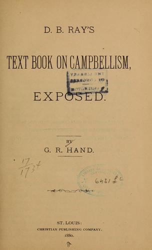 D. B. Ray's text book on Campbellism exposed