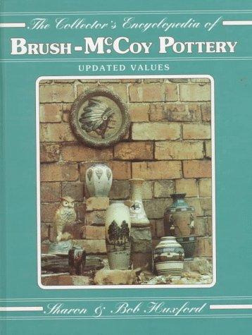 The collector's encyclopedia of Brush-McCoy Pottery