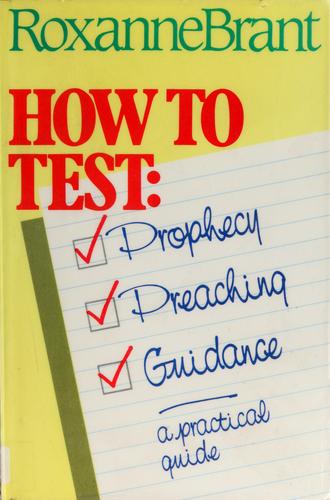 How to test prophecy, preaching and guidance