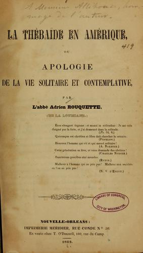 La Thébaïde en Amérique ou Apologie la vie solitaire et contemplative ...