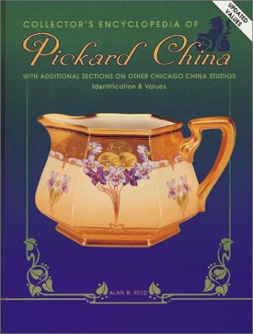 Collector's encyclopedia of Pickard China, with additional sections on other Chicago china studios