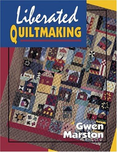 Liberated quiltmaking