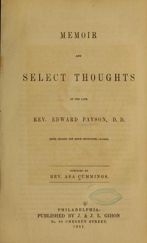 Memoir and select thoughts of the late Rev. Edward Payson ...