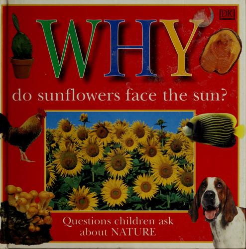 Why do sunflowers face the sun?