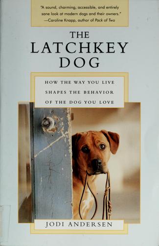 The latchkey dog