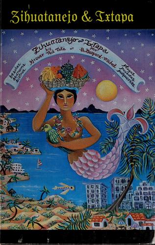 Zihuatanejo & Ixtapa
