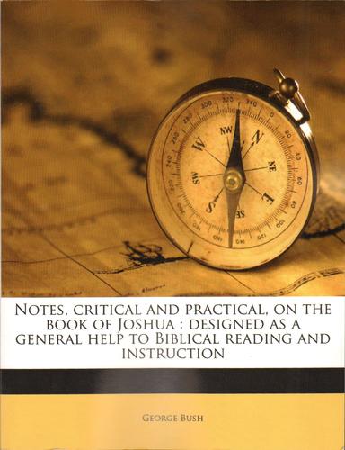 Notes, Critical and Practical, on the Book of Joshua
