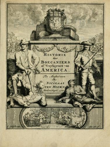 Historie der boecaniers, of vrybuyters van America