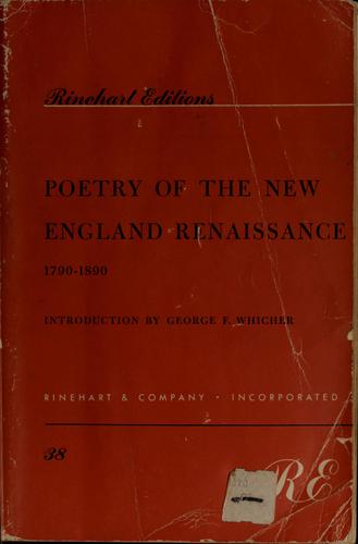 Poetry of the New England renaissance, 1790-1890