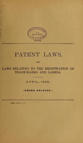 Patent laws and laws relating to the registration of trade-marks and labels [April, 1885