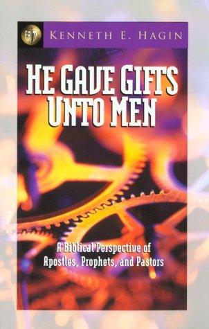 He gave gifts unto men
