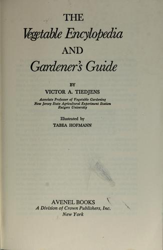 The vegetable encylopedia (i.e. encyclopedia) and gardener's guide