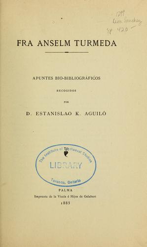 Fra Anselm Turmeda : apuntes bio-bibliográficós