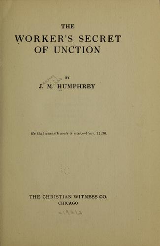 The worker's secret of unction