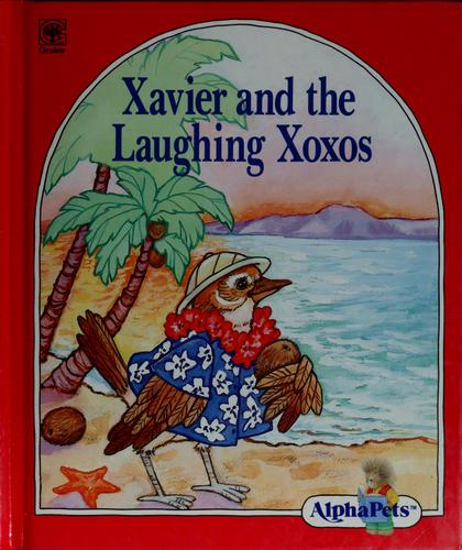 Xavier and the Laughing Xoxos