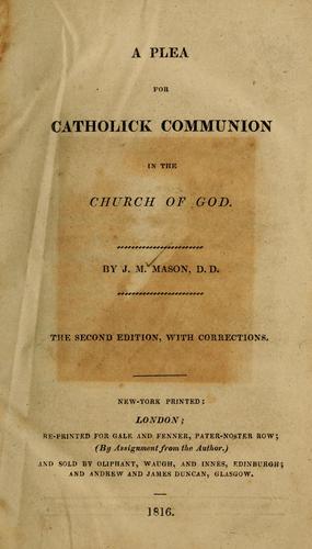 A plea for Catholick communion in the Church of God