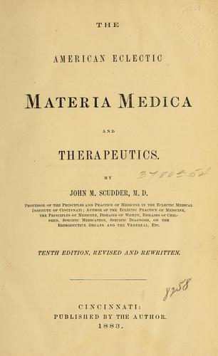The American eclectic materia medica and therapeutics