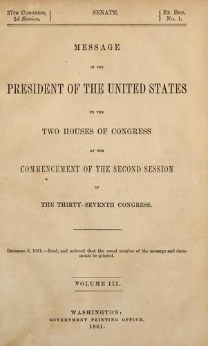 Message of the President of the United States to the two houses of Congress at the commencement of the second session of the Thirty-seventh Congress