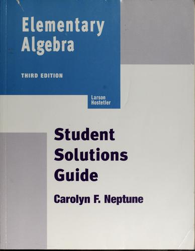 Student solutions guide for Elementary algebra, third edition, Larson/Hostetler