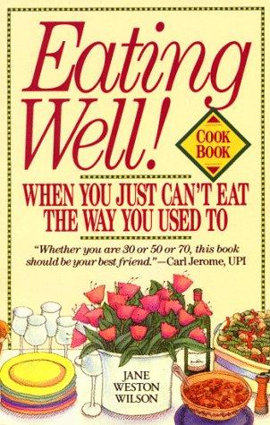 Eating well when you just can't eat the way you used to
