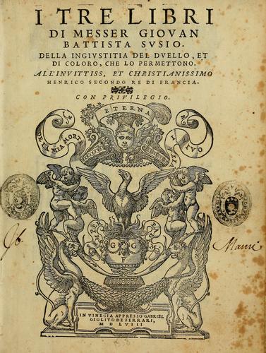 I tre libri di Messer Giovan Battista Svsio della ingivstitia del dvello