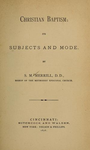 Christian baptism, its subjects and mode