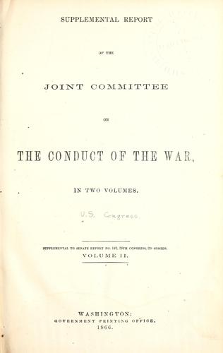 Supplemental report of the Joint committee on the conduct of the war, in two volumes
