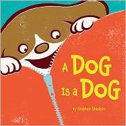 A Dog Is a Dog