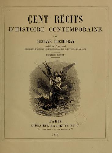 Cent récits d'histoire contemporaine