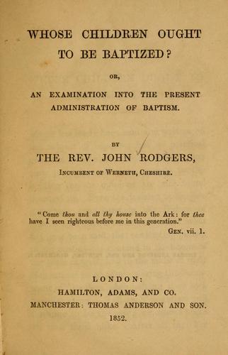 Whose children ought to be baptized?
