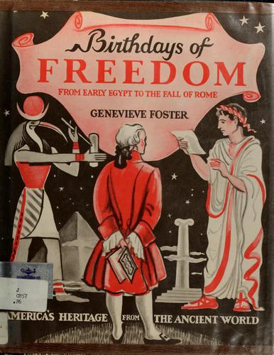 Birthdays of freedom from early man to July 4, 1776
