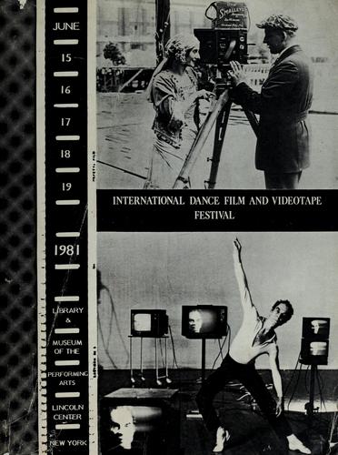 The International Dance Film and Videotape Festival catalog, New York, 1981