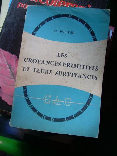 Les croyances primitives et leurs survivances