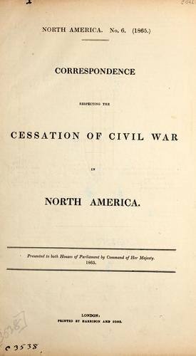 Correspondence respecting the cessation of civil war in North America