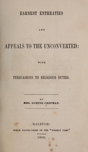 Earnest entreaties and appeals to the unconverted