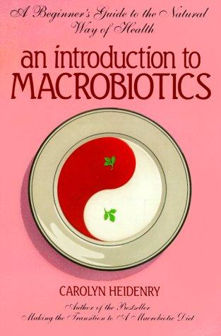 An introduction to macrobiotics