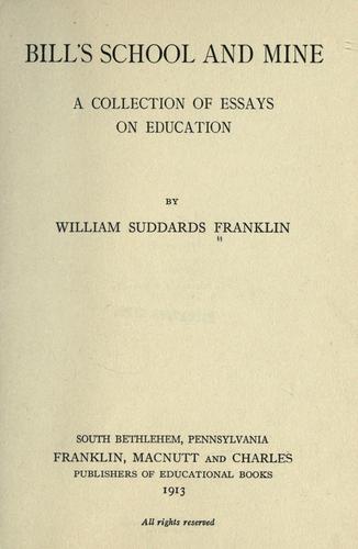 Bill's school and mine; a collection of essays on education,