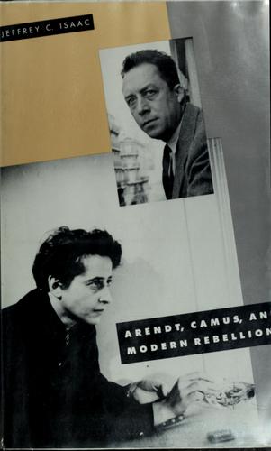 Arendt, Camus, and modern rebellion