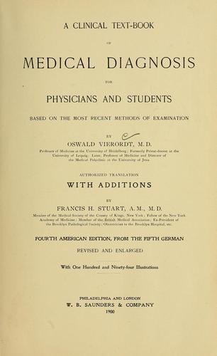 A clinical text-book of medical diagnosis for physicians and students based on the most recent methods of examination