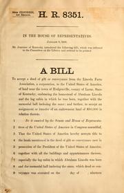 A bill to accept a deed of gift or conveyance from the Lincoln Farm Association, a corporation, to the United States of America, of land near the town of Hodgenville, county of Larue, state of Kentucky ...